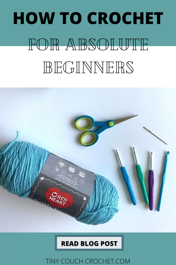 How to Crochet For Absolute Beginners - Tiny Couch Crochet