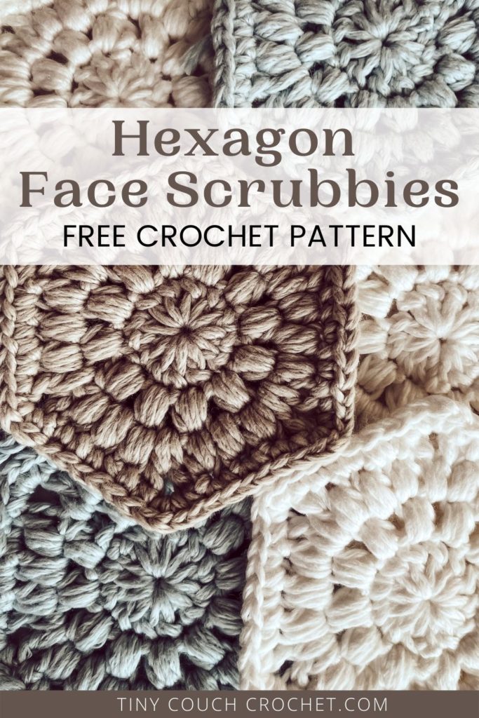 Brown text reading "Hexagon Face Scrubbies Free Crochet Pattern" is placed over an opaque white background toward the top of the image. The background is layered crochet face scrubbies in white, brown, and light blue. The bottom of the image says TinyCouchCrochet.com