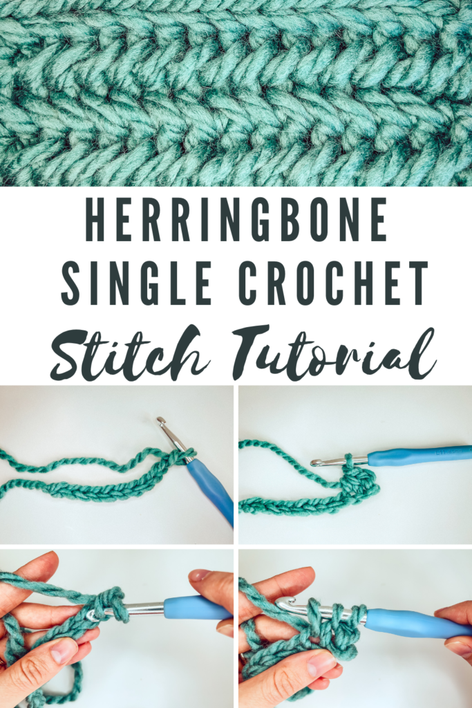 The top of the image is a close up of the Herringbone Single Crochet stitch made in a bulky green yarn. Dark green text in the middle of the image reads "Herringbone Single Crochet Stitch Tutorial".  The bottom of the image is made up of 4 pictures of various stages of the Herringbone Single Crochet stitch taken from the modern crochet stitch tutorial.