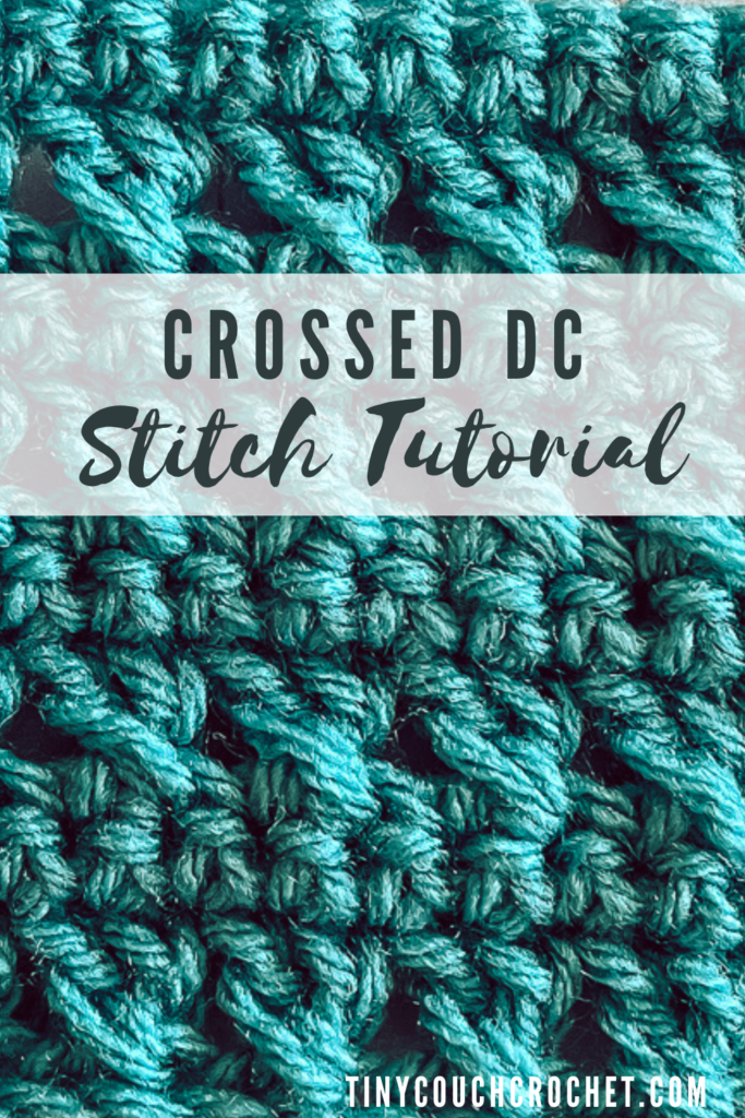 The background is a large swatch of blue yarn showing the Crossed Double Crochet stitch. In blue text over a white background reads "crossed DC stitch tutorial"