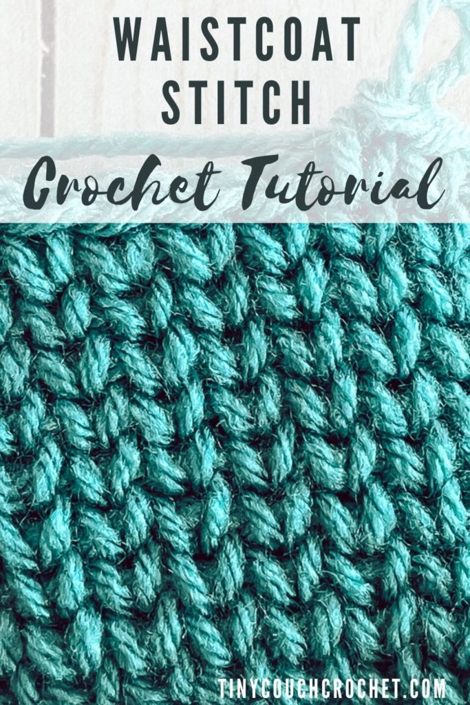 The image is of a swatch of the Waistcoat Crochet Stitch made with a blue acrylic yarn. The top of the image says "Waistcoat Stitch Crochet Tutorial"