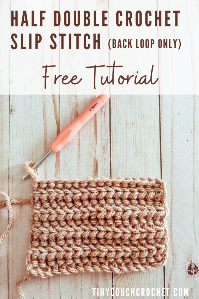 A crochet swatch of the Half Double Crochet Slip Stitch is in beige yarn on a wood background next to a pink crochet hook. At the top of the image over a white background, text says "Half Double Crochet Slip Stitch (back loop only) Free Tutorial"