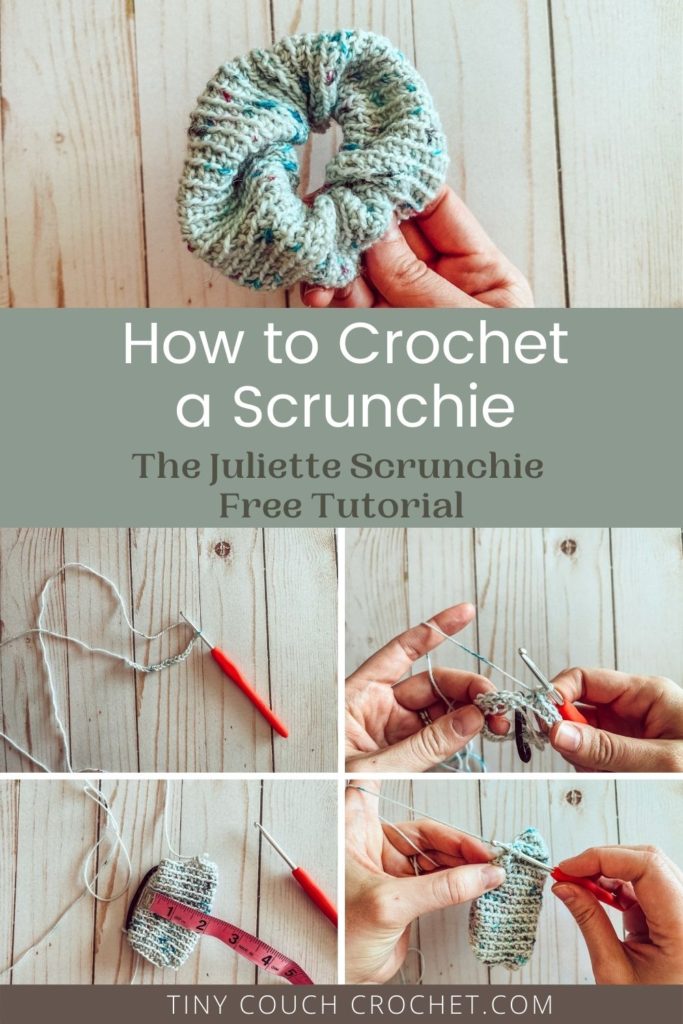 Top image is a hand holding a crochet scrunchie. In the middle over a gray blue background, text says "how to crochet a scrunchie - the juliette scrunchie free pattern".  The bottom is a series of 4 pictures showing how to crochet the scrunchie. The very bottom says "tinycouchcrochet.com"