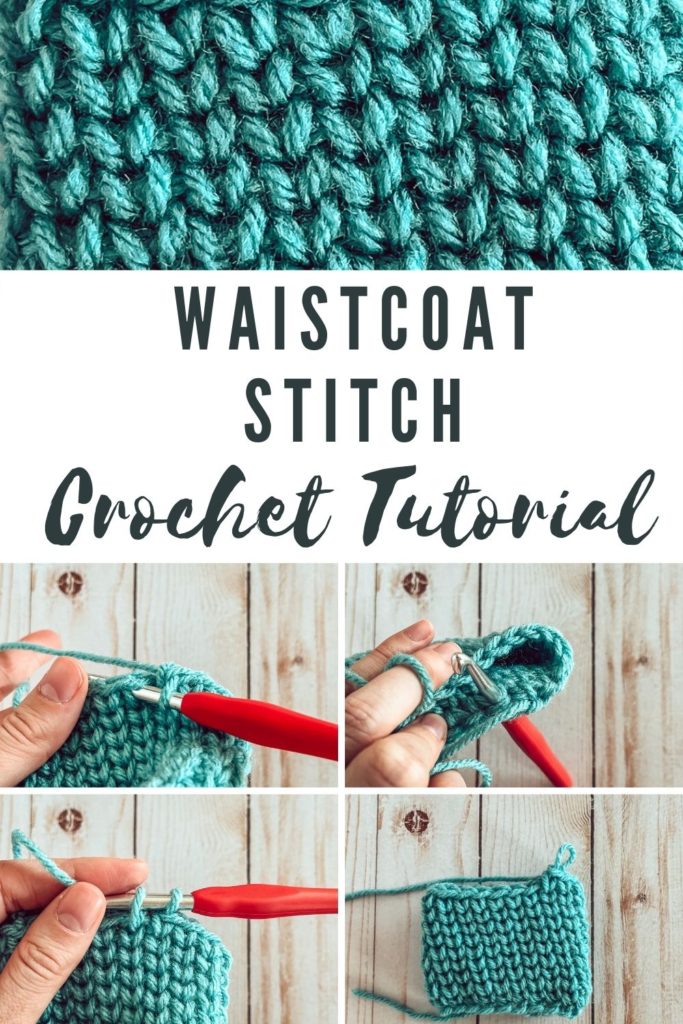 A series of 4 photos of a crochet tutorial of the Waistcoat Stitch are on the bottom of the image. The top of the image is a close up of a swatch of the Waistcoat stitch in blue yarn. The middle has text that says "waistcoat stitch crochet tutorial"