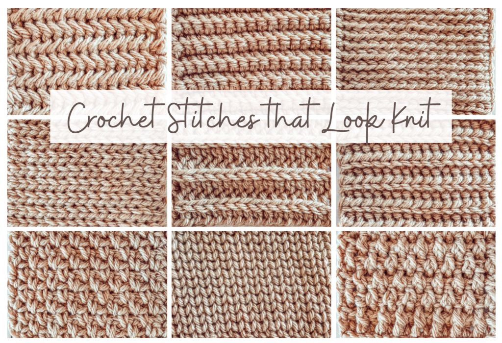 the background is a grid of 9 images of different crochet stitches in the same beige yarn. Brown text over a white background says "crochet stitches that look knit"