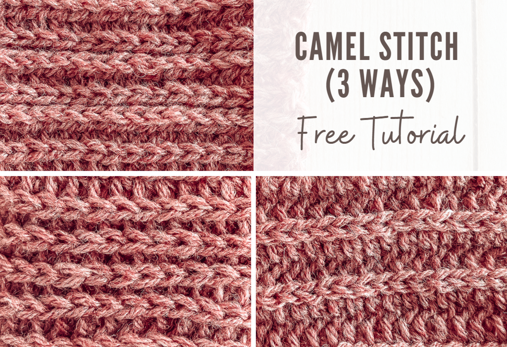 Three closeups of swatches of the camel stitch in different methods, each made out of rose yarn. Text reads "Camel stitch (3 ways) free tutorial"