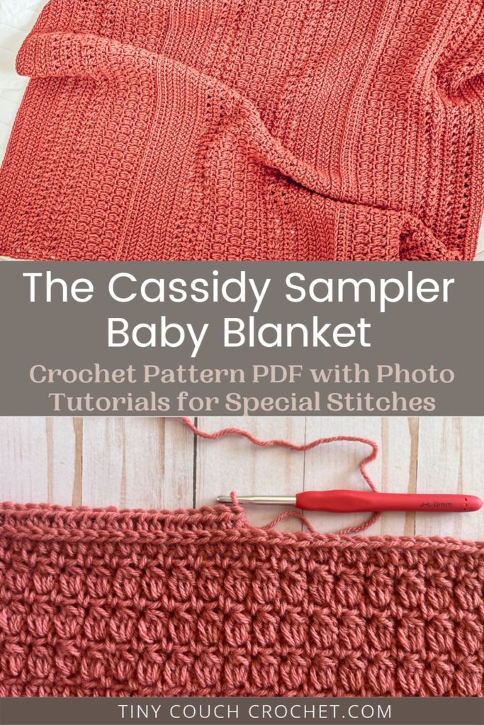 The top image is a close up of a stitch sampler crochet baby blanket. The bottom image is a photo of the blanket being worked with a crochet hook. Text in the middle says "the cassidy sampler baby blanket crochet pattern PDF with photo tutorials for special stitches tinycouchcrochet.com"