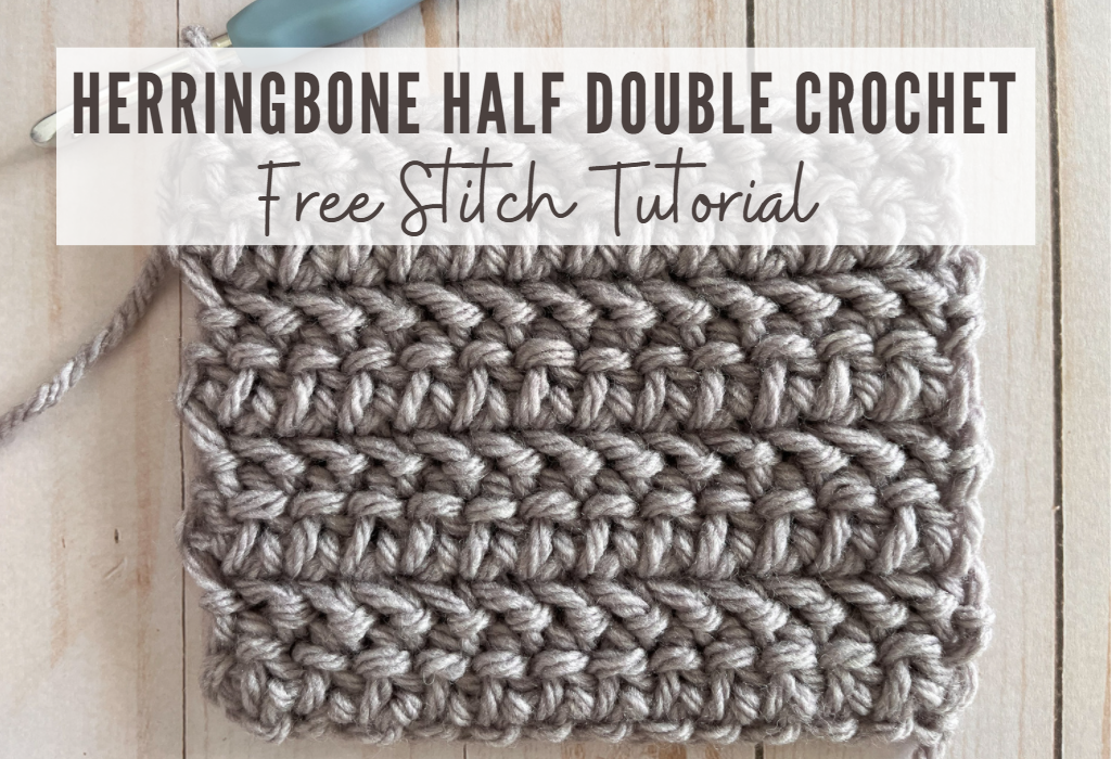 A close up of a swatch of the Herringbone Double Crochet Stitch with the text "Herringbone Half Double Crochet Free Stitch Tutorial"