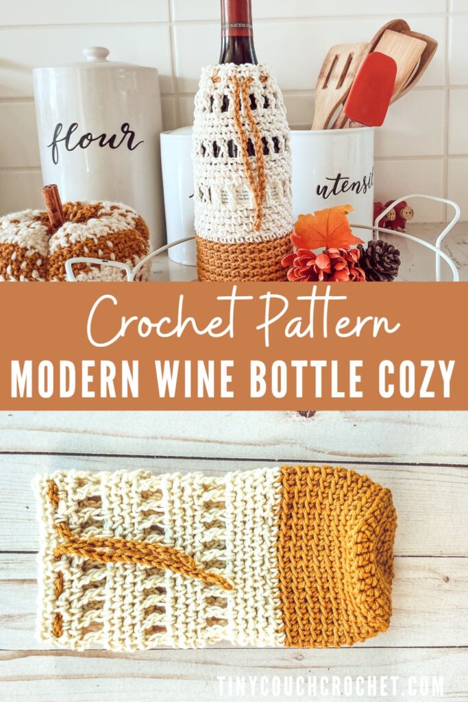 White text on a burnt orange background says "Crochet Pattern Modern wine bottle cozy", the top of the pin is an image of a wine bottle with a cream and burnt orange crochet wine bottle cozy with a drawstring to cinch the top. The wine bottle is sitting on a counter top with other kitchen and autumn decor. The bottom is an image of the crochet cozy laying flat on a wood surface.
