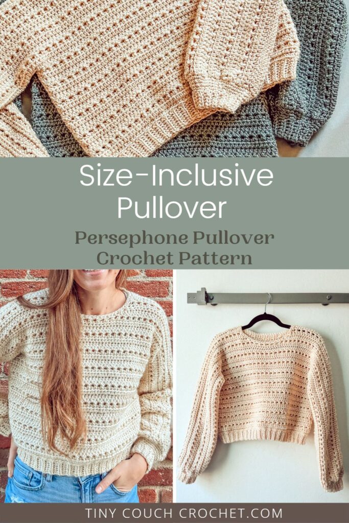 three photos of a textured crochet pullover with text that reads "Size-inclusive pullover persephone pullover crochet pattern"