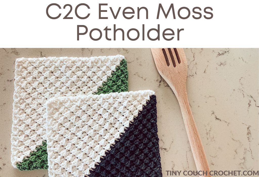 Two crochet potholders on a counter with a wooden spoon. Text at the top says "C2C Even Moss Potholder"