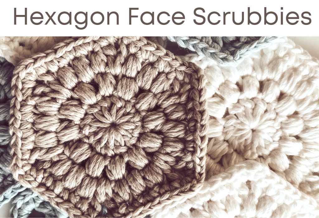a close up of a several crochet face scrubbies or makeup removers. Text at the top says "hexagon face scrubbies"