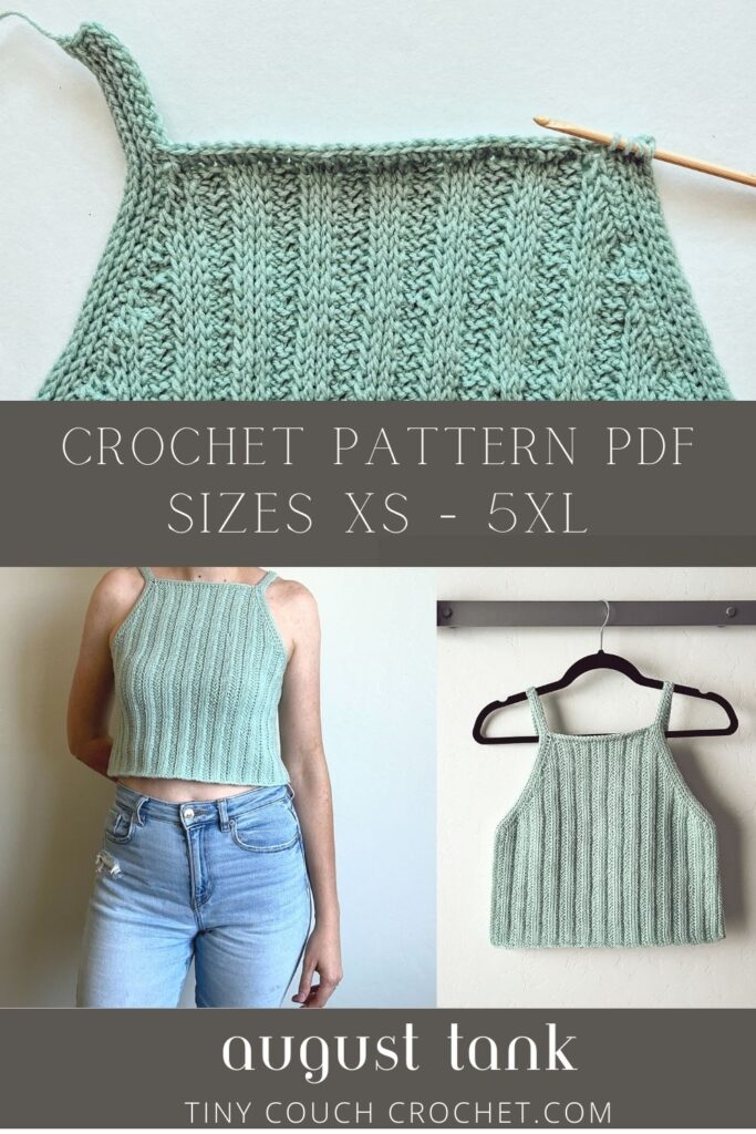 A photo on the bottom right is of a seafoam green, hand-made Tunisian crochet tank top hanging against a wall. The photo on the bottom left is of a woman wearing the tank top, and the photo at the top of the pin is a progress shot of the tank top being crocheted. Text says "crochet pattern PDF sizes XS - 5XL august tank tinycouchcrochet.com"